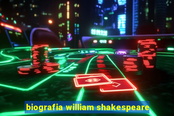 biografia william shakespeare